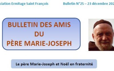 Bulletin N°25 – Le père Marie-Joseph et la fête de noël en fraternité.
