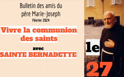 Bulletin N°61 – Vivre la communion des saints avec sainte Bernadette.